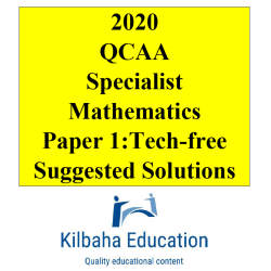 Detailed answers 2020 QCAA QCE Specialist Maths Exam Paper 1